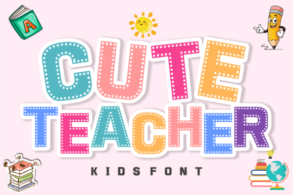Cute Teacher: A Vibrant Font for Classrooms