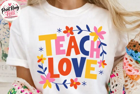 Teach Love Floral PNG: A Vibrant Teacher PNG for Celebrating Education